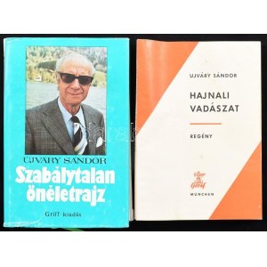 Újváry Sándor 2 könyve: Hajnali vadászat; Szabálytalan önéletrajz. München, 1960-1976, Újváry Griff Verlag...
