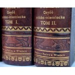 DOKŁADNY SŁOWNIK JĘZYKA POLSKIEGO I NIEMIECKIEGO 4 TOMY, OK. 1910.