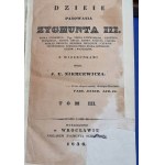 NIEMCEWICZ Dzieie panowania Zygmunta III króla, Wrocław 1836, 3 tomy