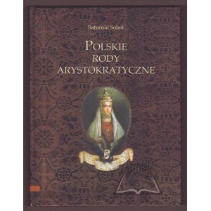 SOBOL Saturnin, Polskie rody arystokratyczne.