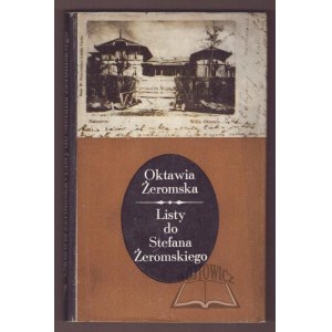 ŻEROMSKA Oktawia, Listy do Stefana Żeromskiego.