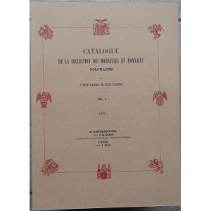 Emeryk hr. Hutten-Czapski, Cataloque de la collection des medailles et monnaies polonnaises, Wydanie Polskie, tom I-V, Kraków 1875-1916, reprint