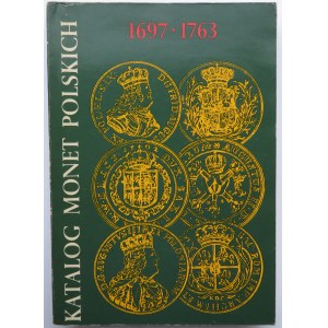 C. Kamiński, E. Kopicki, Katalog Monet Polskich 1697-1763, wyd. I, Warszawa 1980