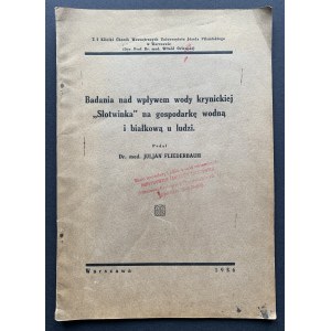 FLIEDERBAUM Julian - Badania nad wpływem wody krynickiej „Słotwinka na gospodarkę wodną i białkową u ludzi. Warszawa [1936]