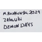 Michał Rostkowski (ur. 1998, Ostrów Mazowiecka), Demon days, 2024