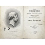 Adam Mickiewicz, Pan Tadeusz czyli ostatni zajazd na Litwie. Historja szlachecka z r. 1811 i 1812 we twelve books in verse.