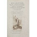 Dyaryusz Seymu Ordynaryinego pod związaniem konfederacyi Generalney Oboyga Narodow w podwoynym posłów skład składonego w Warszawie od dnia 16. grudnia, roku 1791. T. I, cz. I.