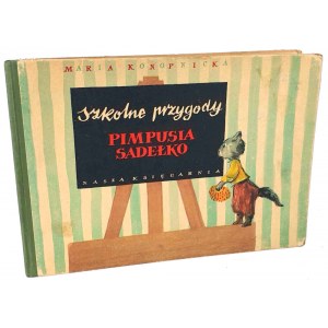 KONOPNICKA- SZKOLNE PRZYGODY PIMPUSIA SADEŁKO 1954.