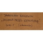 Jarosław Kozłowski (ur. 1945, Śrem), Zasłona przed ksenofobią, 2002-2005