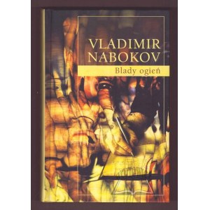 NABOKOV Vladimir, Blady ogień.