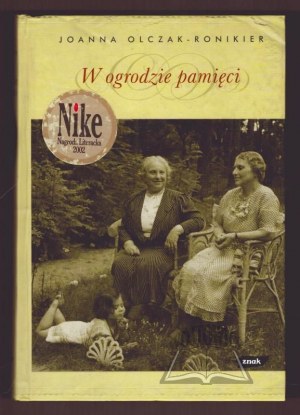 OLCZAK-Ronikier Joanna, V zahradě paměti.