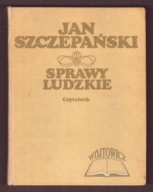 SZCZEPAŃSKI Jan, Human Affairs.