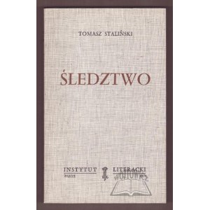 (KISIELEWSKI Stefan). STALIŃSKI Tomasz, Śledztwo.