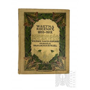 Kukiel Maryan - Geschichte der polnischen Waffen in der napoleonischen Epoche 1795 - 1815. Zum hundertsten Jahrestag von 1812 - 1912