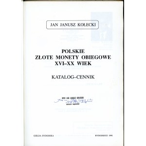 Kołecki, Polskie złote monety obiegowe XVI-XX wiek [podpis autora]