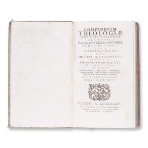 ANTOINE, Paul-Gabriel (1678-1743): Compendium theol. moralis universae I.