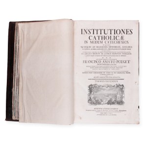 POUGET, Francisco Amato (1666-1723): Institutiones catholicae in modum catecheseos I.