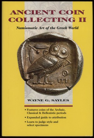 Sayles Wayne G. - Ancient Coin Collecting II: Numismatic Art of the Greek World, Iola 1997, ISBN 0873415000