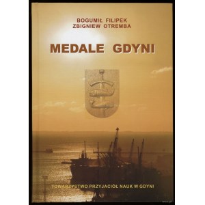 Filipek Bogumił, Otremba Zbigniew - Medals of Gdynia, Gdynia [2017], ISBN 9788390258935
