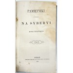 Piotrowski Rufin- Pamiętniki z pobytu na Syberyi. [T.I-III, komplet][pierwsze wydanie]
