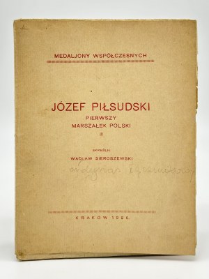 Sieroszewski Waclaw- Jozef Pilsudski the first Marshal of Poland [Krakow 1926].