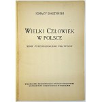 Daszyński Ignacy- Wielki człowiek w Polsce. Szkic psychologiczno-polityczny [Warszawa 1925]