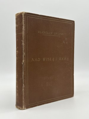 Sikorski Wladyslaw- On the Vistula and Wkra rivers. A study of the Polish-Russian war of 1920