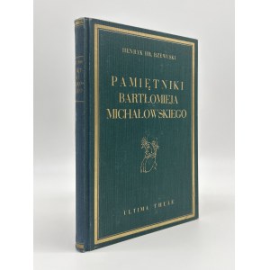 Rzewuski Henryk -Pamiętniki Bartłomieja Michałowskiego [pochwała Targowicy]