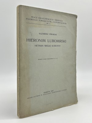 Piwarski Kazimierz- Hieronim Lubomirski Hetman Wielki Koronny [first edition].
