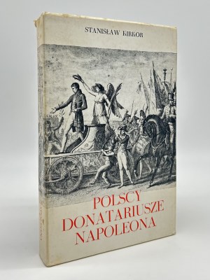 Kirkor Stanislaw - Napoleon's Polish donors [London 1974].