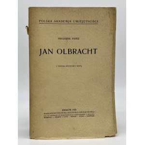 Papee Fryderyk- Jan Olbracht. Z trzema rycinami i mapą [Kraków 1936]