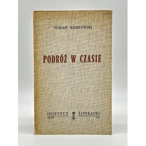 Kisielewski Stefan- Podróż w czasie [pierwsze wydanie][Paryż 1982]