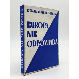 Orwid-Bulicz Roman- Europe does not answer. A novel in fourteen pictures [London 1950].