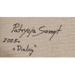 Patrycja Szmyt (b. 1999, Koscierzyna), Dialogue, 2025