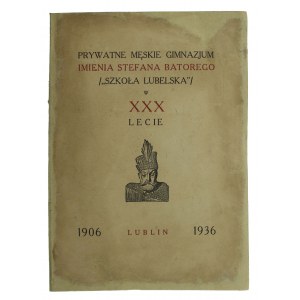 Prywatne męskie gimnazjum im. Stefana Batorego (Szkoła Lubelska) w XXX-lecie 1906-1936 (345)