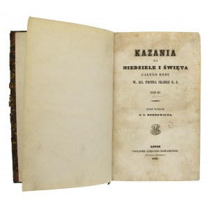 Bobrowicz J.N.- Kazania na niedziele i święta całego roku W. Ks. Piotra Skargi. Współoprawne tomy III i IV. Lipsk, 1843 (352)