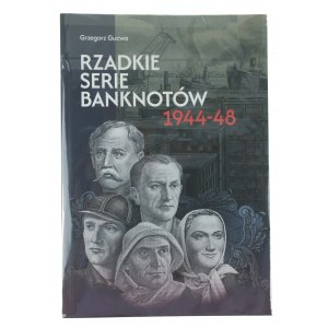 Grzegorz Gucwa, Rzadkie serie banknotów 1944-48, Kraków 2025 (992)