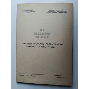 VI wieków Woli, Wolskie Zakłady Przemysłowe Szpital na Woli w 1944 r., Warszawa
