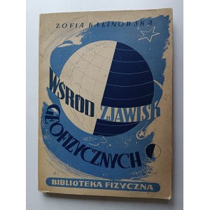Zofia Kalinowska, Wśród Zjawisk Geofizycznych