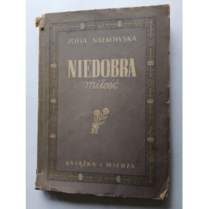 Zofia Nałkowska, Niedobra Miłość