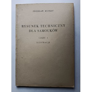 Zdzisław Muskat, Rysunek Techniczny dla samouków cz. I ILUSTRACJE