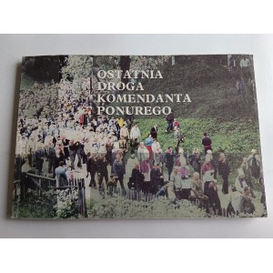 OSTATNIA DROGA KOMENDANTA PONUREGO