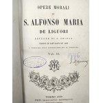 Liguori A. - Works - Theologia Moralis Vol.1-3, Homo Apostolicus, Praxis Confessaris, Institutio Catechesrica, Epitomae, Torino 1880 [ parchment binding].