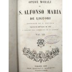 Liguori A. - Works - Theologia Moralis Vol.1-3, Homo Apostolicus, Praxis Confessaris, Institutio Catechesrica, Epitomae, Torino 1880 [ parchment binding].