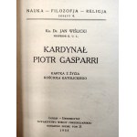 Wiślicki J. - Kardynał Piotr Gasparri - kartka z życia kościoła katolickiego, Lublin 1935 [ dedykacja autora]