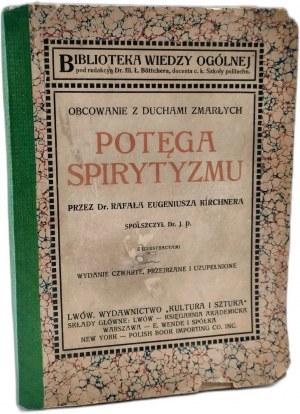 Kirchner E. - The power of spiritualism, communing with the spirits of the dead- Lviv ca. 1920.