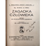 Prel K. - Zagadka Człowieka, wstęp do studium nauk tajemnych. Leon Sternklar - Lwów 1913, [Z ksiąg Adama Łysakowskiego, Lwów 1918]