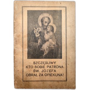 [ Modlitewnik] - Książeczka ku czci Św. Józefa, - Szczęśliwy kto sobie Patrona św. Józefa obrał za Opiekuna, Kraków 1935