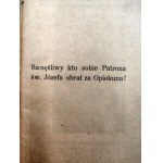[ Modlitewnik] - Książeczka ku czci Św. Józefa, - Szczęśliwy kto sobie Patrona św. Józefa obrał za Opiekuna, Kraków 1935