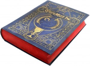 Galant W., Reiners A. - The Sacrifice of the Mass in Mysteries and Miracles. Mikolow ca. 1920 [ Beautiful binding, numerous illustrations].